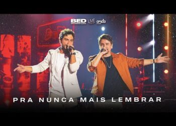 Bruninho e Davi – Pra Nunca Mais Lembrar (DVD Ao Vivo Em Curitiba)