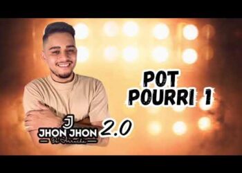 POT – POURRI 1 – Jhon Jhon do Arrocha 2.0