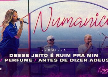 LUDMILLA – Desse Jeito é Ruim Pra Mim / Perfume / Antes de Dizer Adeus