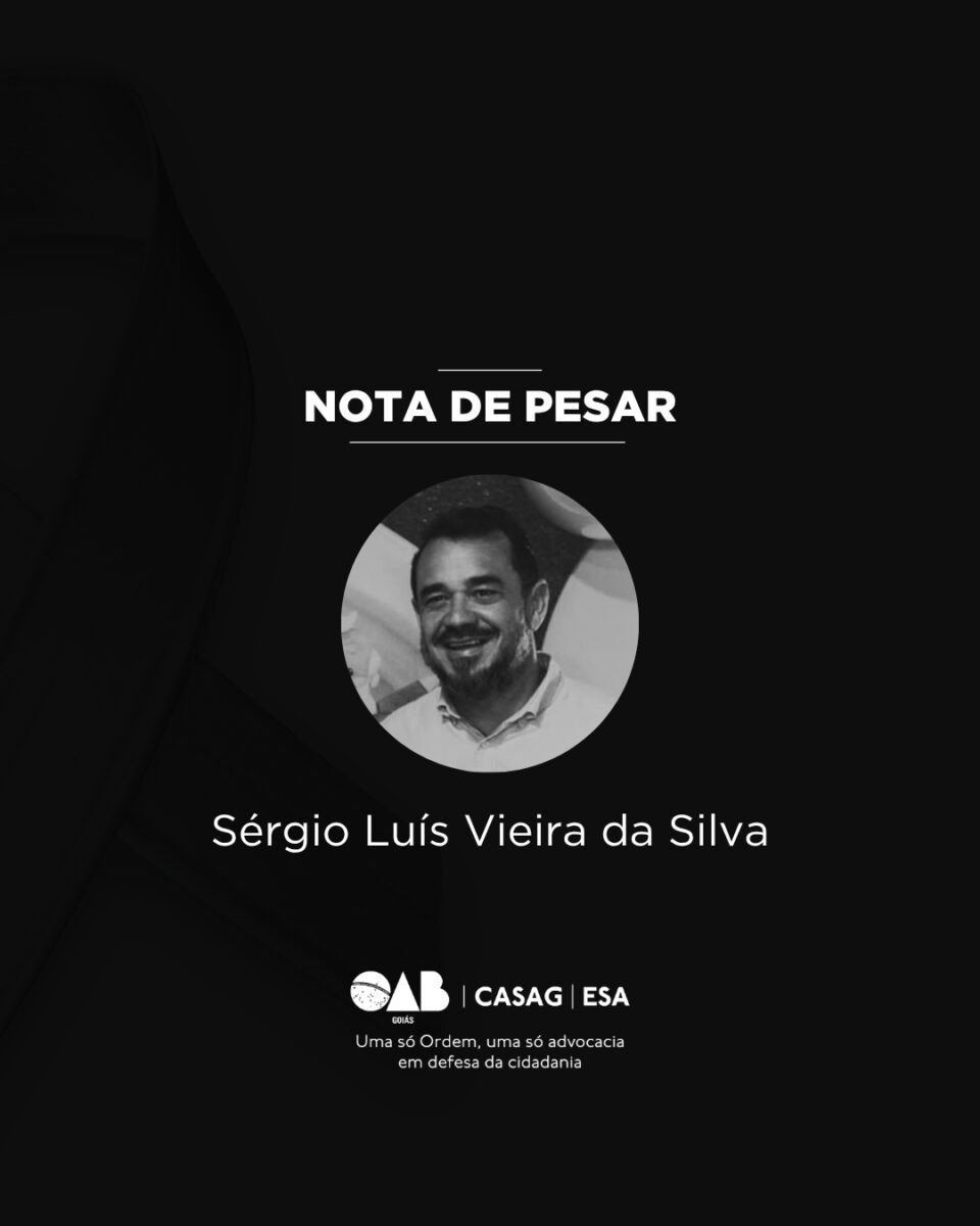 OAB-GO e Subseção de Senador Canedo lamentam o falecimento de Sérgio Luís Vieira da Silva, marido da juíza do TED Elisângela Melo